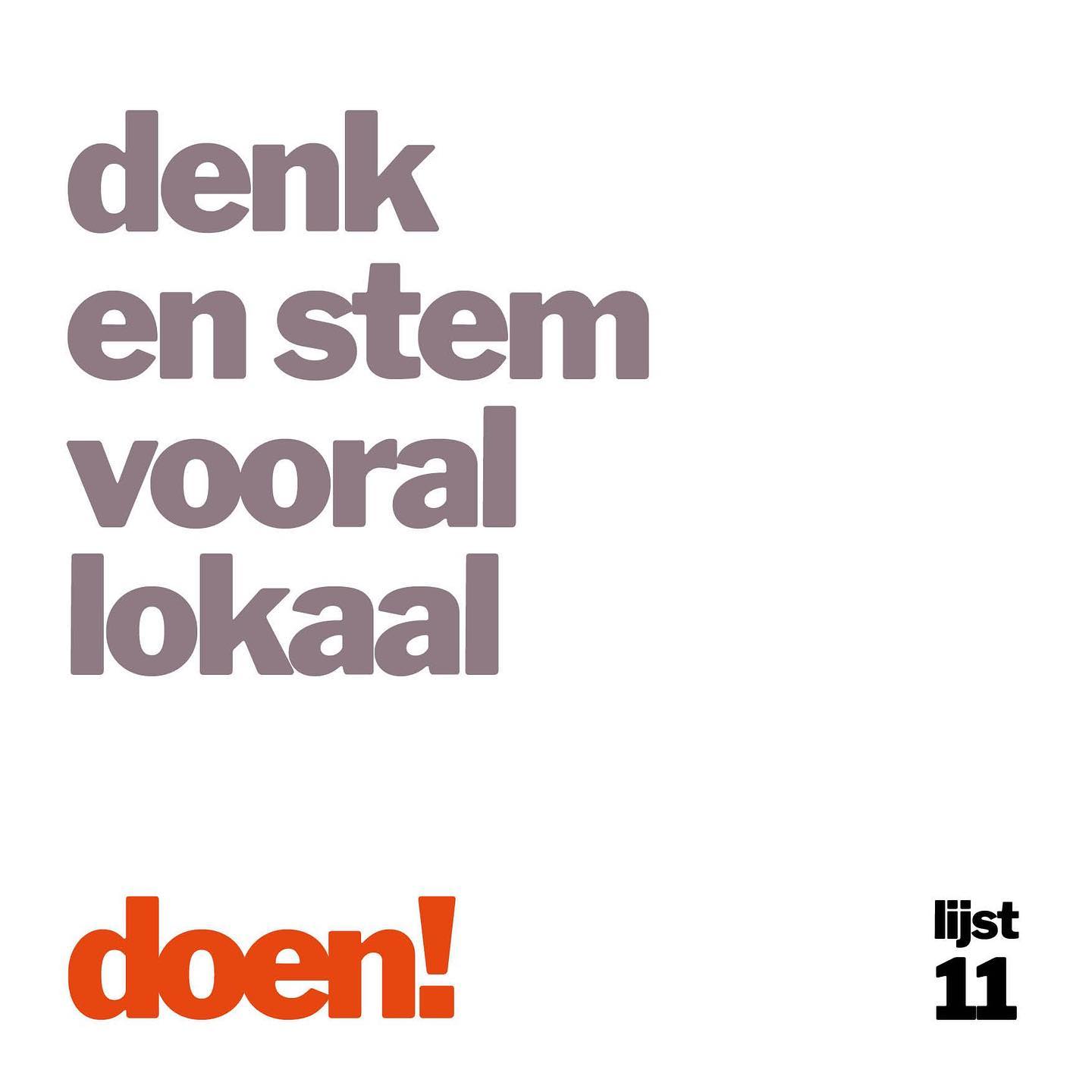 Denk en stem lokaal 

#Doen #Lijst11 #Noordwijk #Noordwijkerhout #DeZilk #gemeenteraadsverkiezingen #lokalepolitiek #stemopeenvrouw